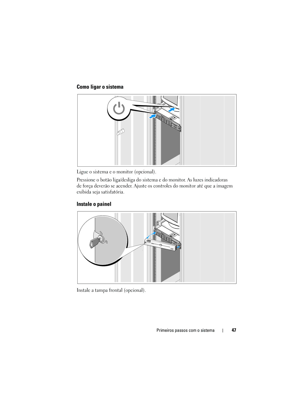 Dell YX154, EMS01 manual Como ligar o sistema, Instale o painel 