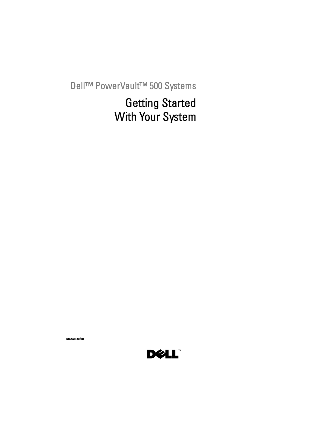 Dell YX154 manual Getting Started With Your System, Dell PowerVault 500 Systems, Model EMS01 