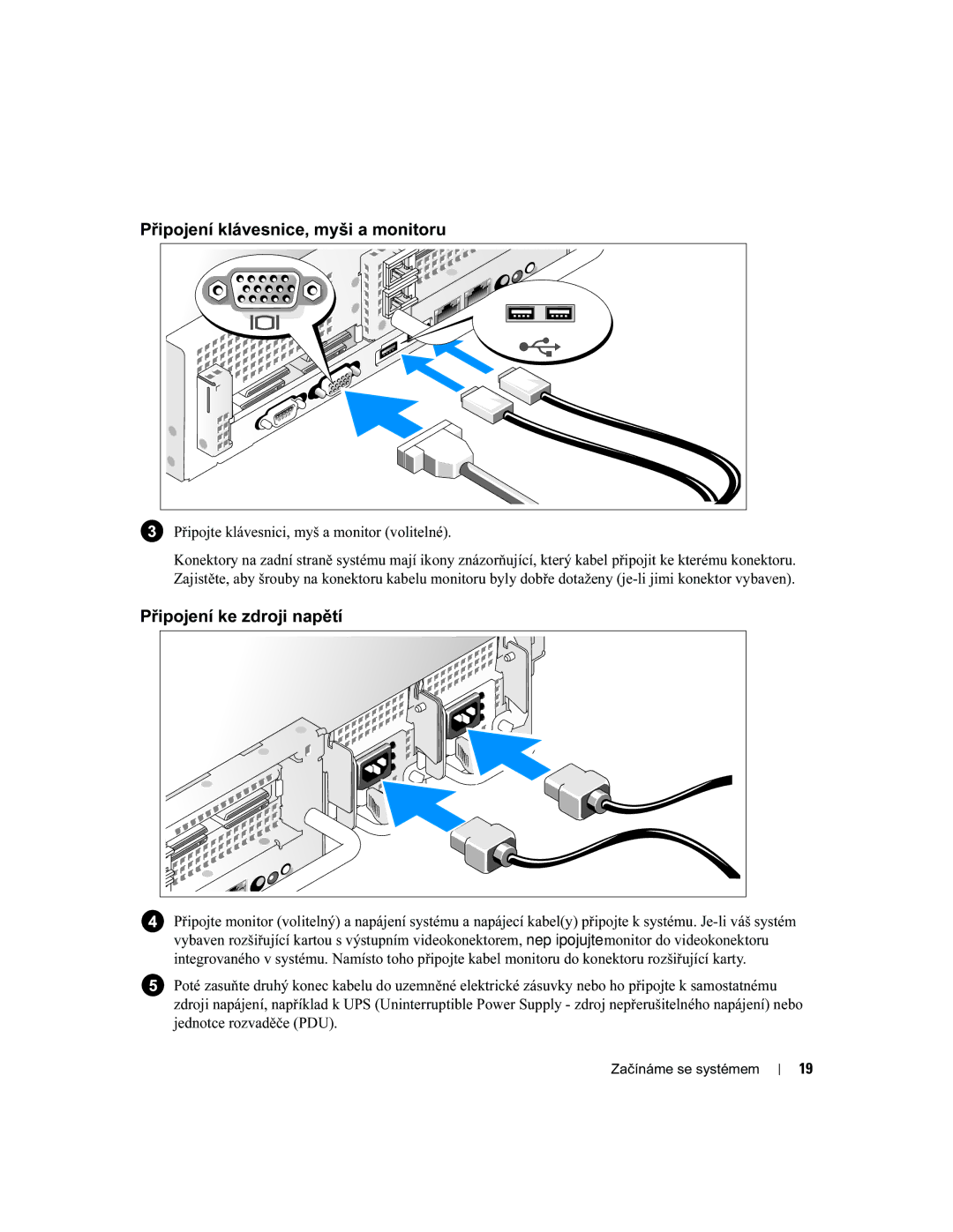 Dell EMS01 manual Připojení klávesnice, myši a monitoru, Připojení ke zdroji napětí 