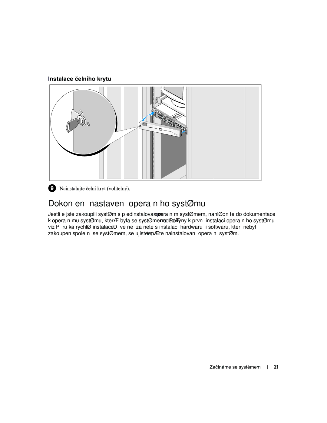 Dell EMS01 manual Dokončení nastavení operačního systému, Instalace čelního krytu 