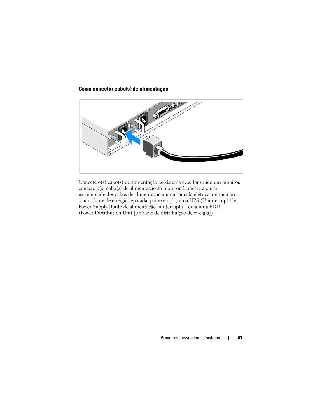 Dell F0VN9 manual Como conectar cabos de alimentação 