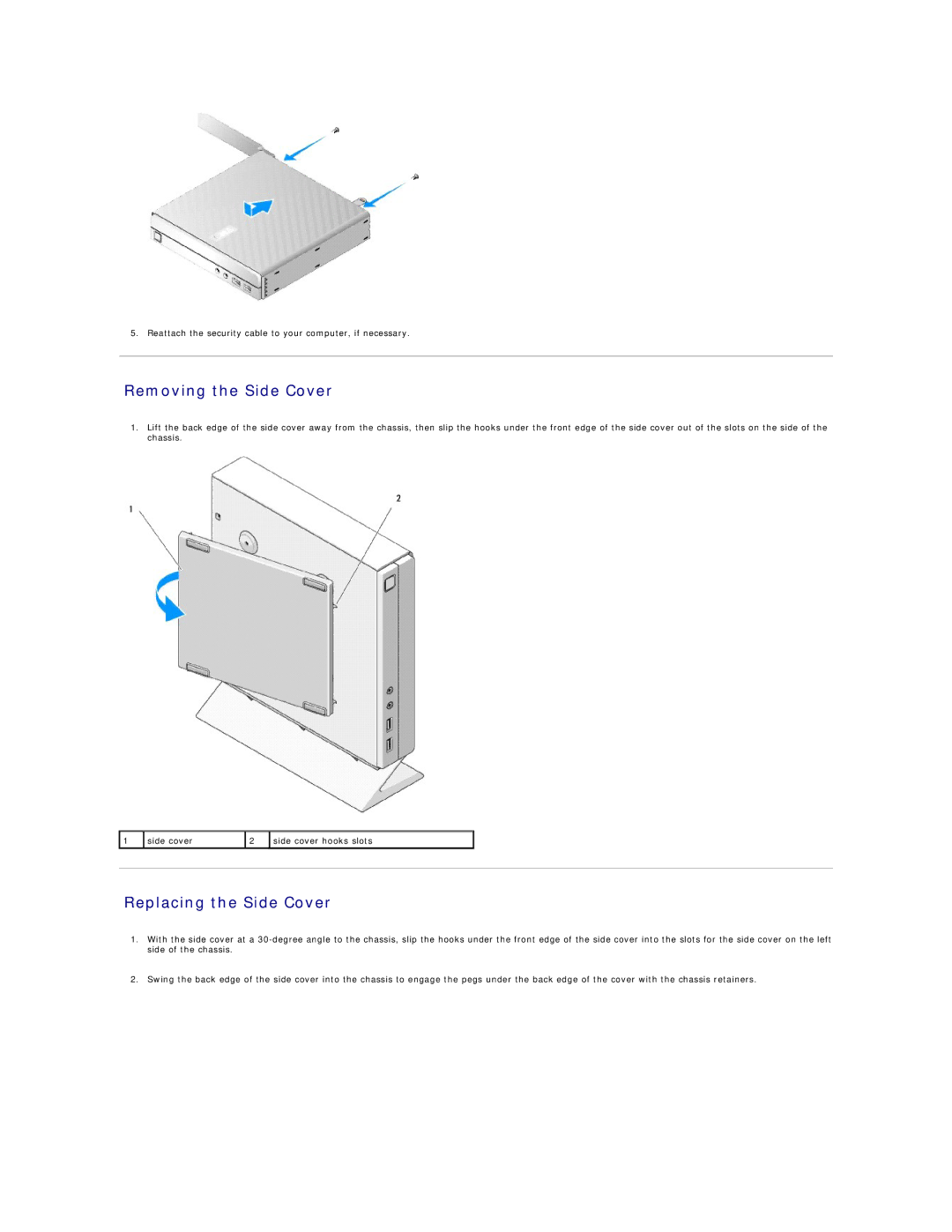 Dell FX160 manual Removing the Side Cover, Replacing the Side Cover 