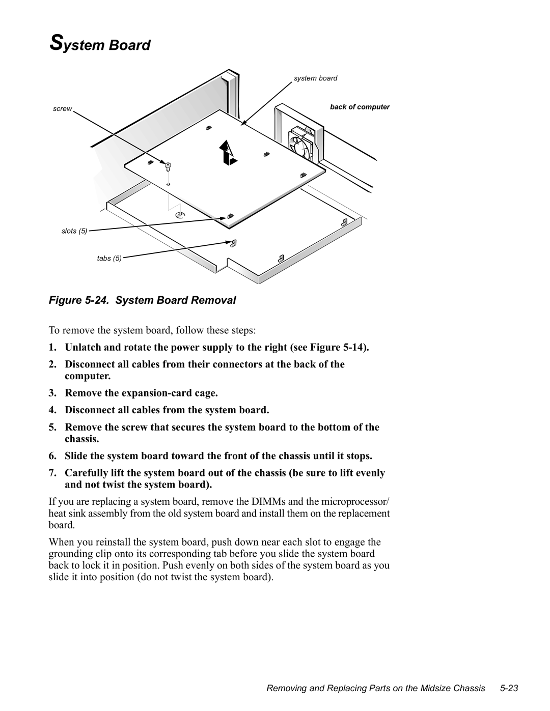 Dell GN manual 8QODWFKDQGURWDWHWKHSRZHUVXSSO\WRWKHULJKWVHHLJXUH, 6OLGHWKHV\VWHPERDUGWRZDUGWKHIURQWRIWKHFKDVVLVXQWLOLWVWRSV 