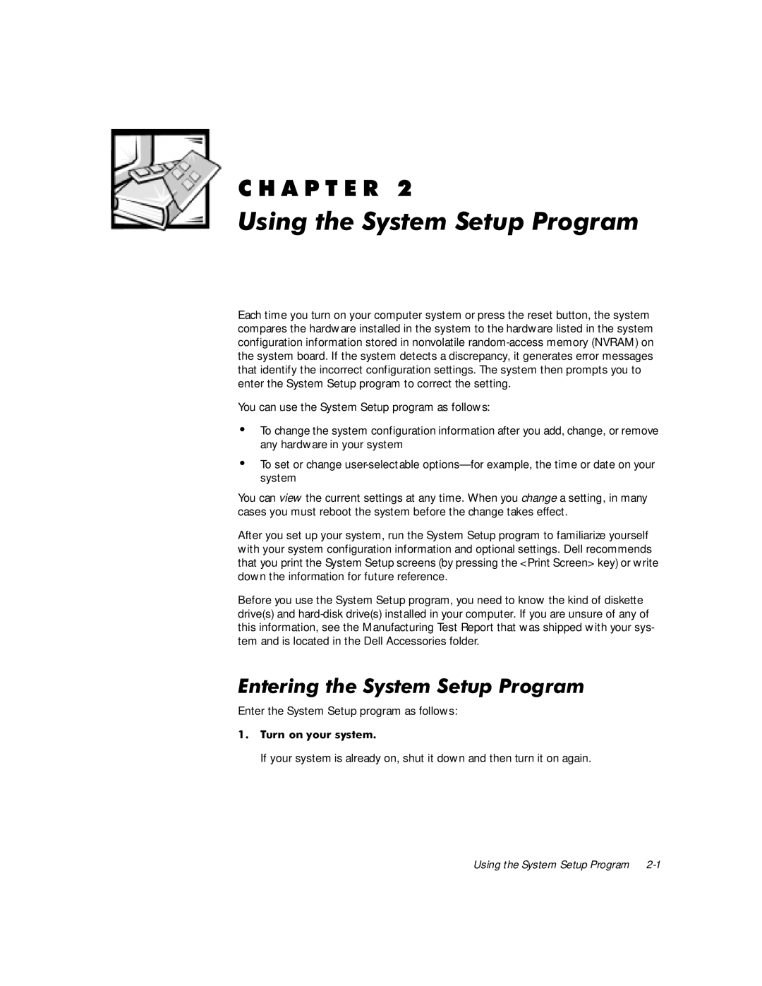 Dell GX1 P manual QWHULQJWKH6\VWHP6HWXS3URJUDP, Enter the System Setup program as follows, 7XUQRQ\RXUV\VWHP 