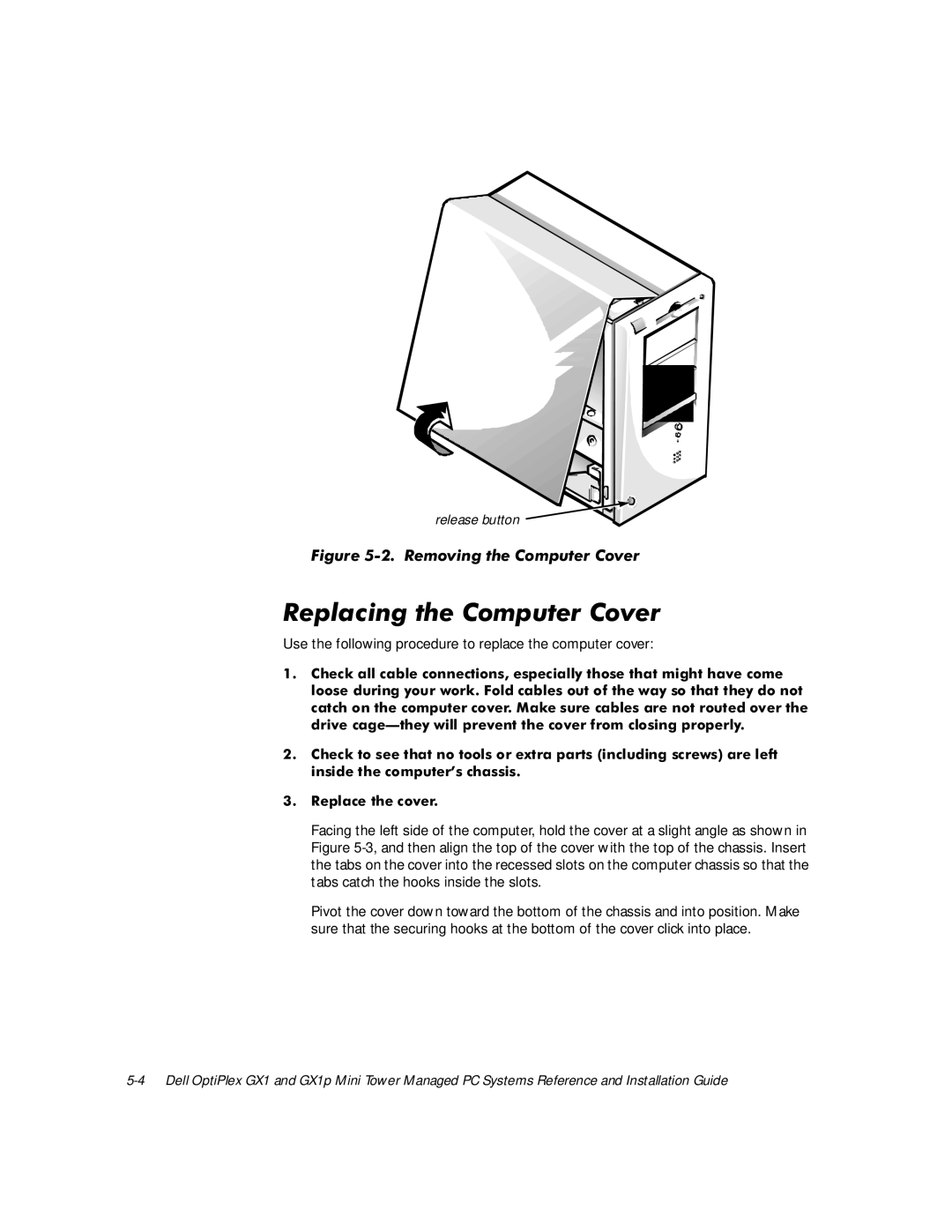 Dell GX1 P manual 5HSODFLQJWKH&RPSXWHU&RYHU, LJXUH5HPRYLQJWKH&RPSXWHU&RYHU, LQVLGHWKHFRPSXWHU·VFKDVVLV 5HSODFHWKHFRYHU 