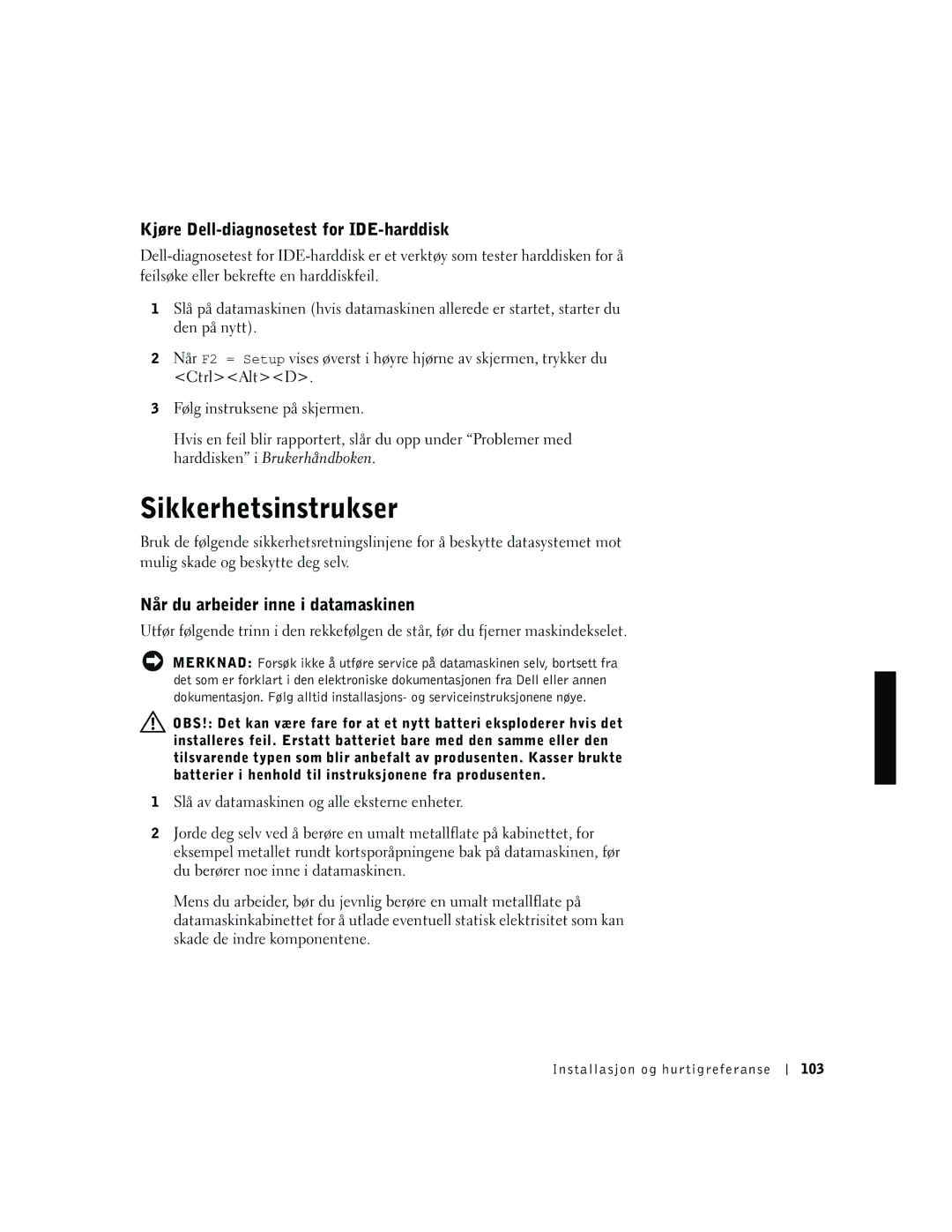 Dell GX50, 94CGN manual Sikkerhetsinstrukser, Kjøre Dell-diagnosetest for IDE-harddisk, Når du arbeider inne i datamaskinen 