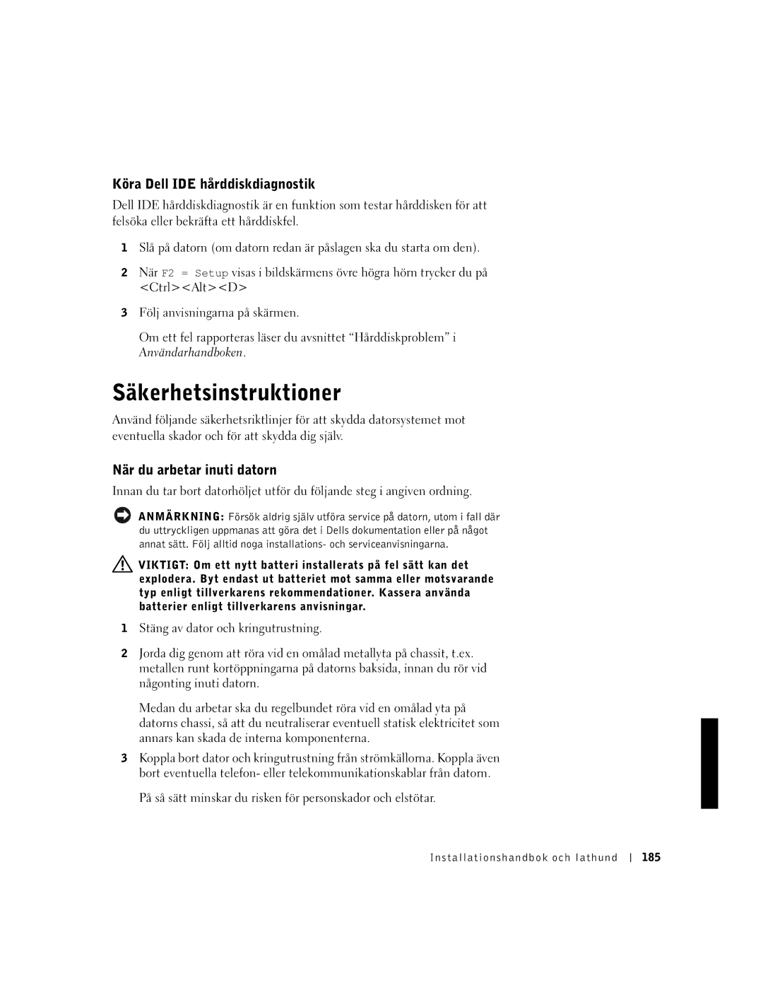 Dell GX50, 94CGN manual Säkerhetsinstruktioner, Köra Dell IDE hårddiskdiagnostik, När du arbetar inuti datorn 