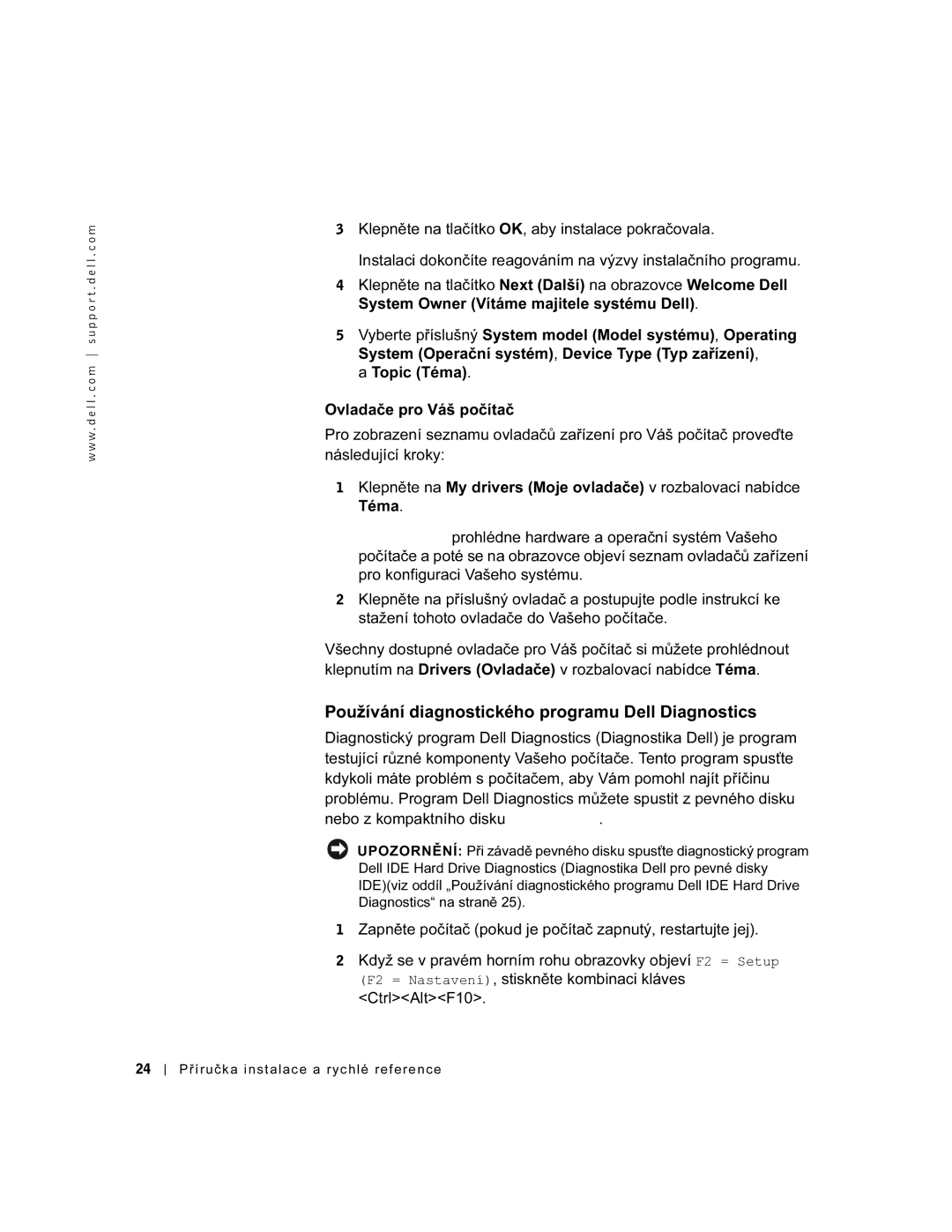 Dell 94CGN, GX50 manual Používání diagnostického programu Dell Diagnostics 