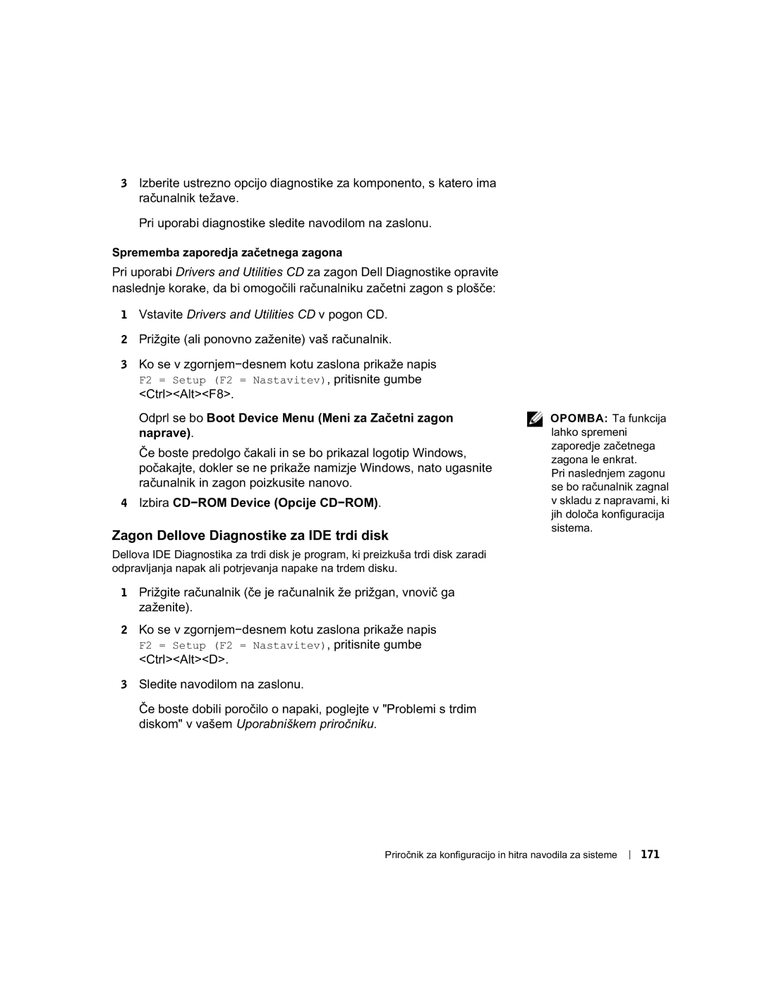 Dell GX60 manual Zagon Dellove Diagnostike za IDE trdi disk, F2 = Setup F2 = Nastavitev, pritisnite gumbe CtrlAltF8 