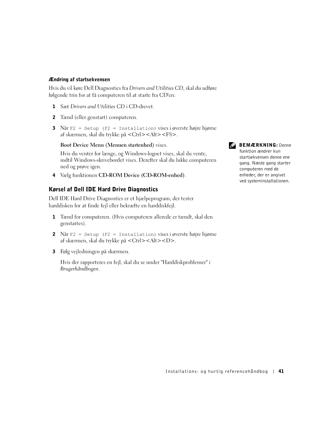 Dell GX60 manual Kørsel af Dell IDE Hard Drive Diagnostics 