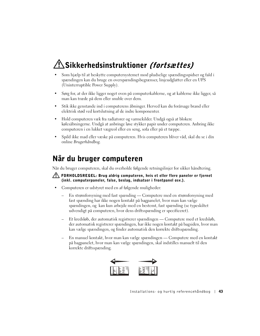 Dell GX60 manual Sikkerhedsinstruktioner fortsættes, Når du bruger computeren 