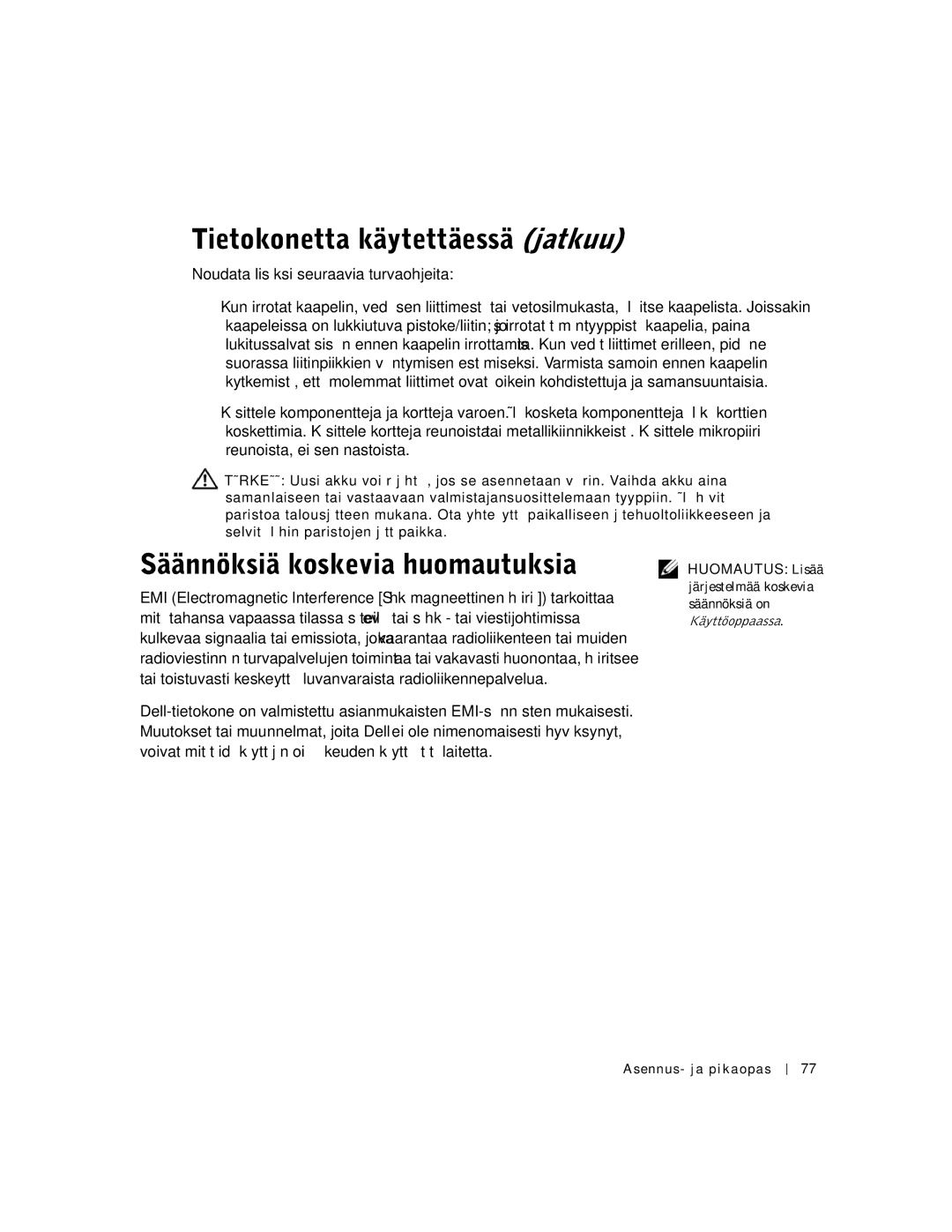 Dell GX60 manual Säännöksiä koskevia huomautuksia, Noudata lisäksi seuraavia turvaohjeita 