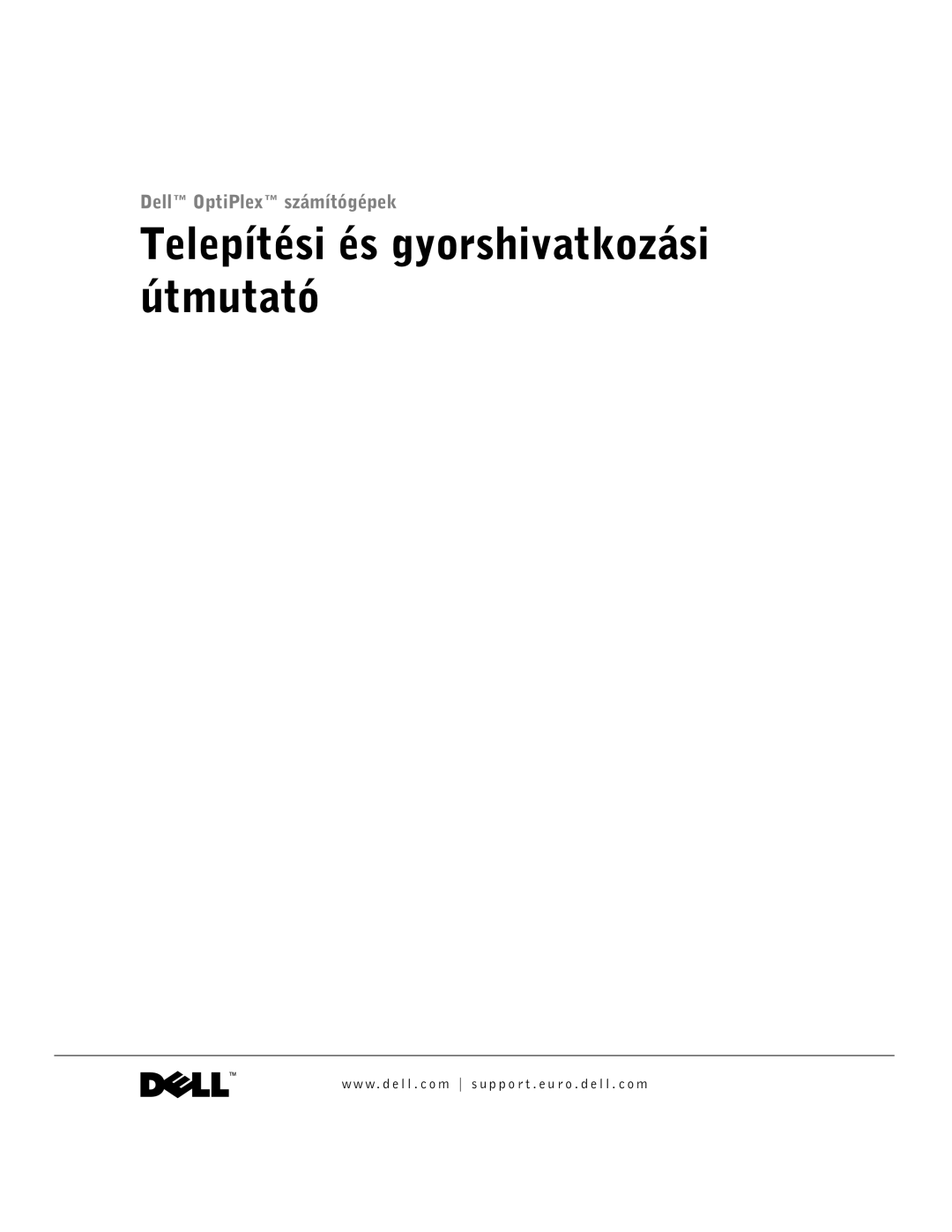 Dell GX60 manual Telepítési és gyorshivatkozási útmutató 