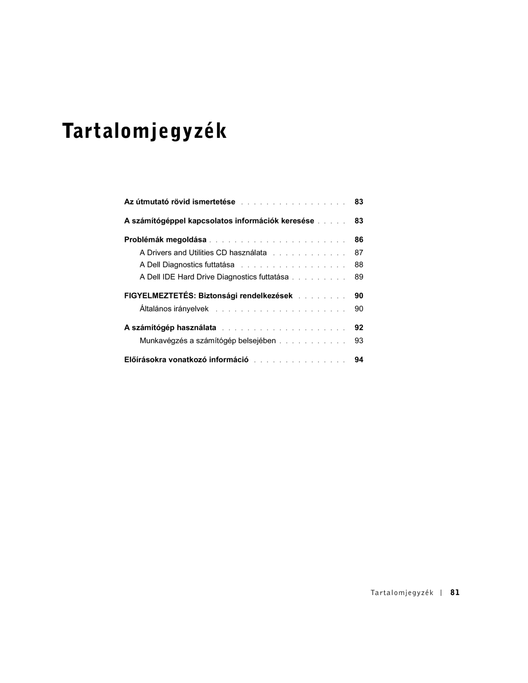 Dell GX60 manual Tartalomjegyzék, Számítógéppel kapcsolatos információk keresése, Drivers and Utilities CD használata 