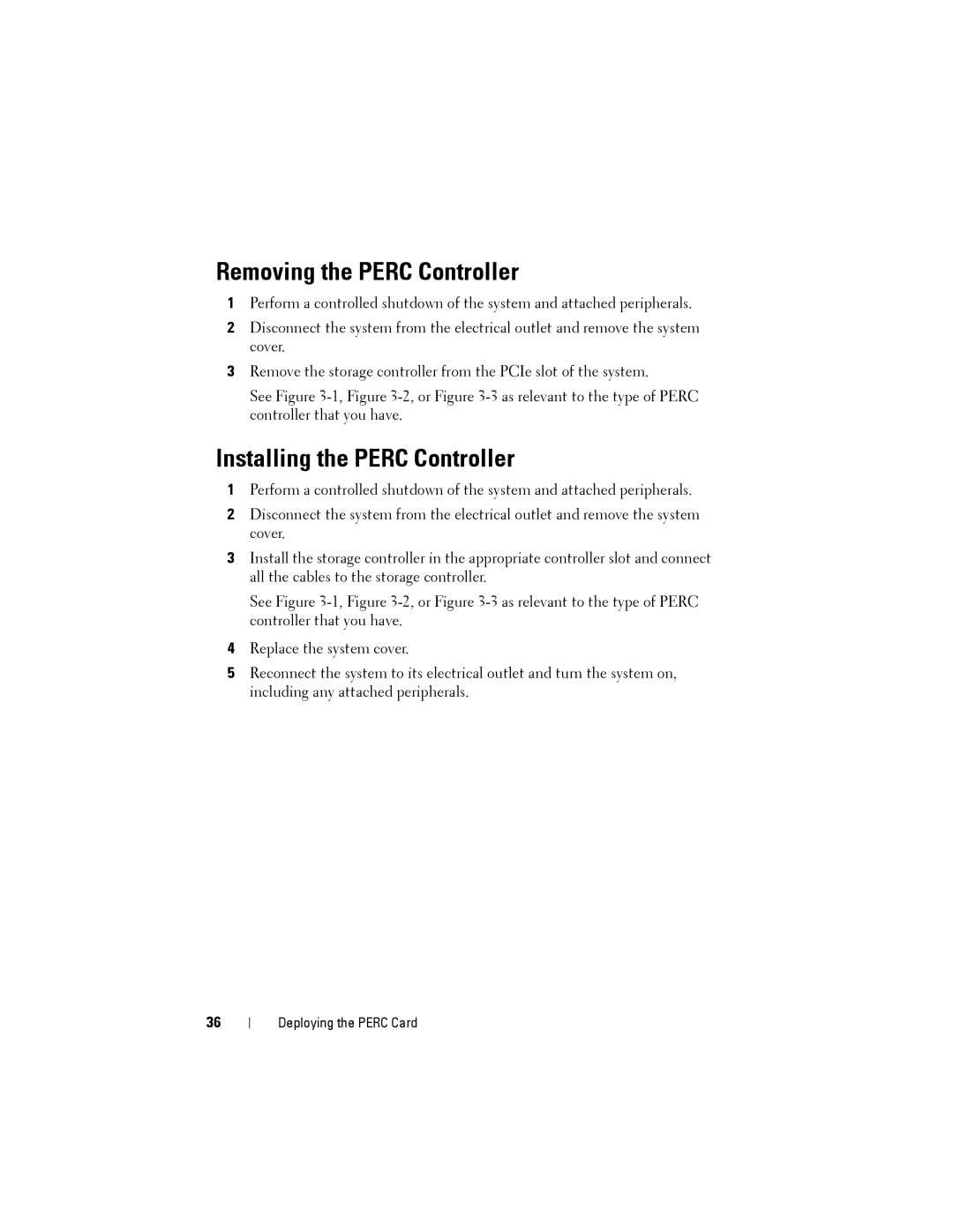 Dell H710P, H310, H810 manual Removing the Perc Controller, Installing the Perc Controller 