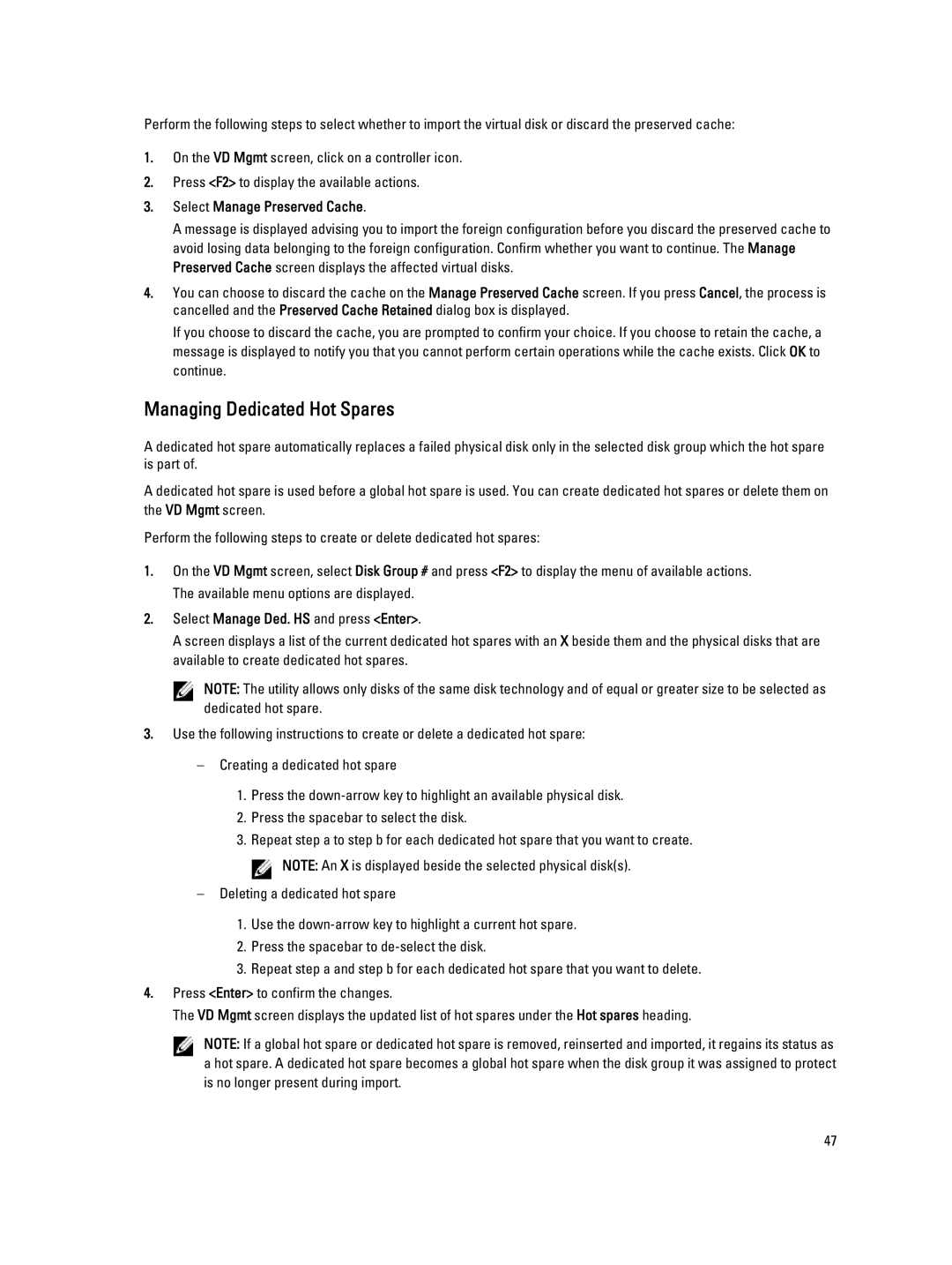 Dell H810, H710P, H310 Managing Dedicated Hot Spares, Select Manage Preserved Cache, Select Manage Ded. HS and press Enter 