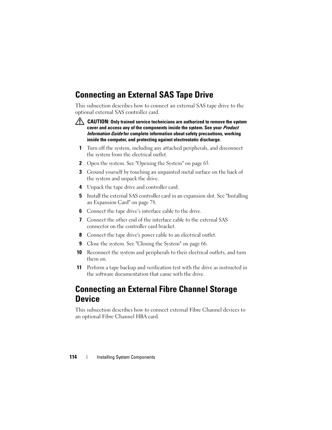 Dell HX574, R905 owner manual Connecting an External SAS Tape Drive, Connecting an External Fibre Channel Storage Device 