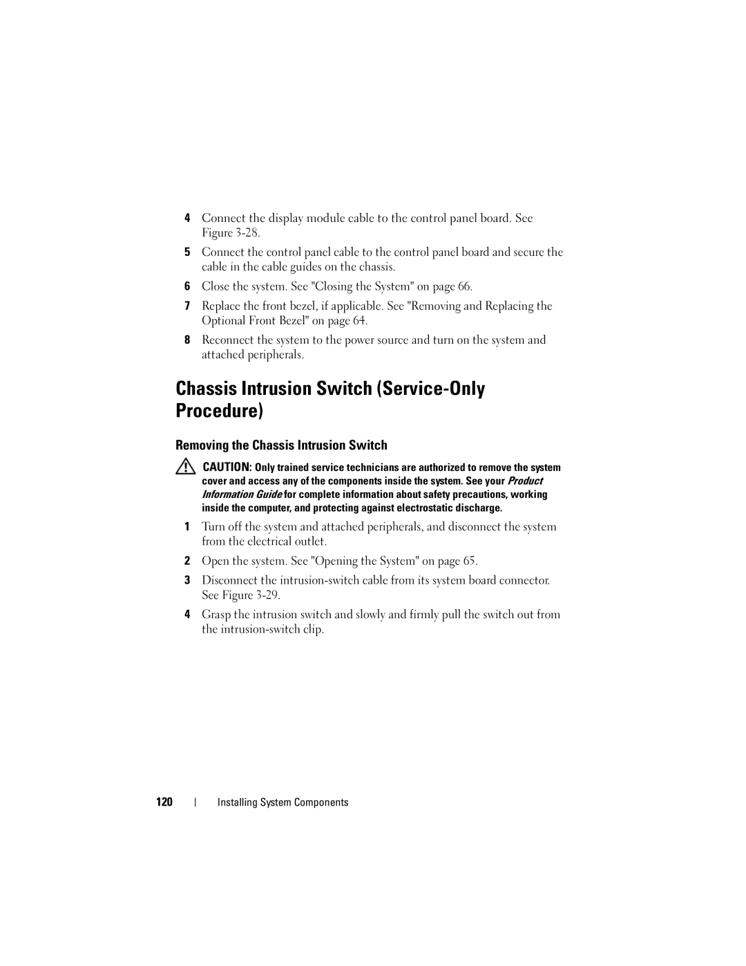 Dell HX574, R905 owner manual Chassis Intrusion Switch Service-Only Procedure, Removing the Chassis Intrusion Switch 