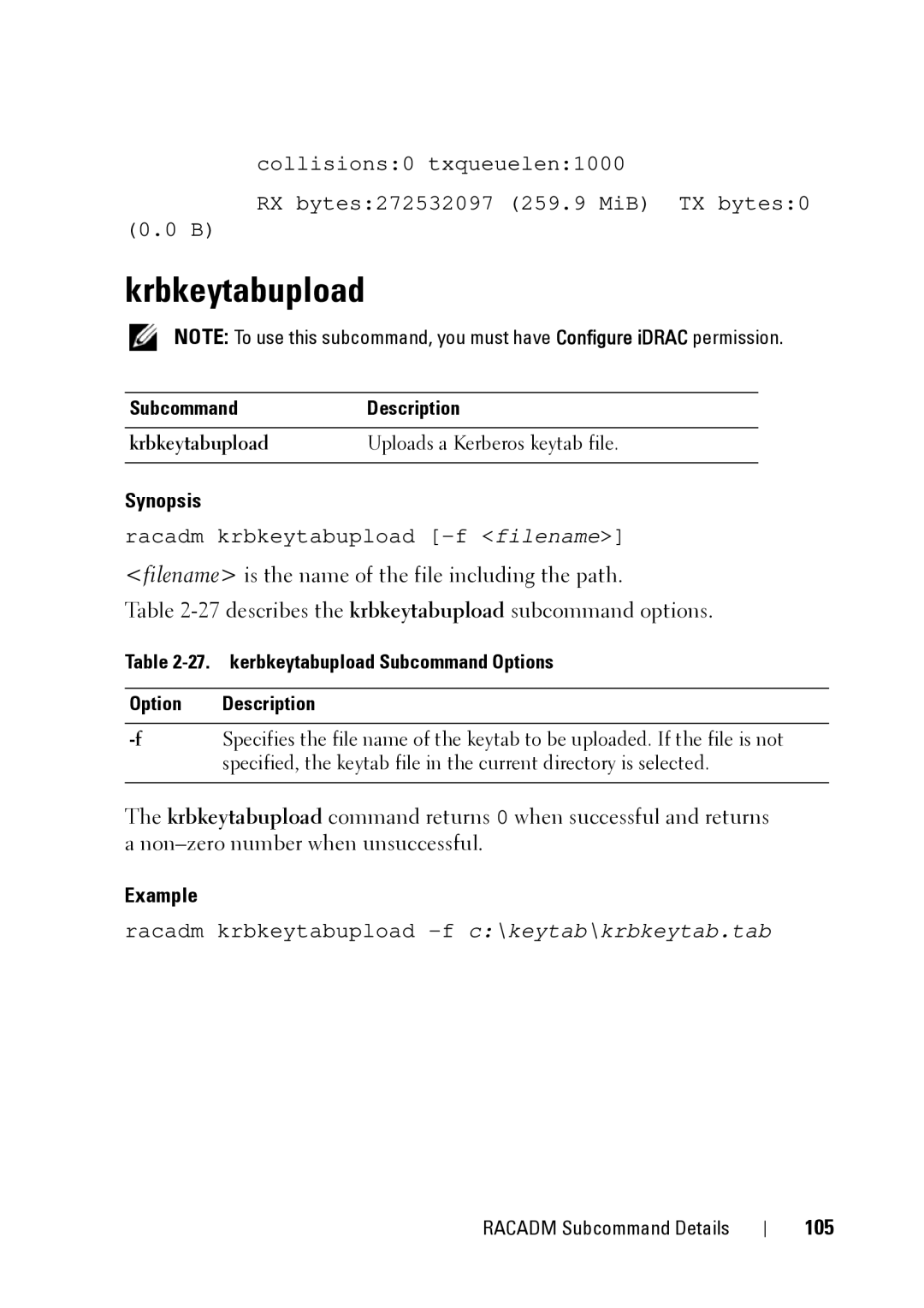 Dell IDRAC6 1.95 105, Krbkeytabupload Uploads a Kerberos keytab file, kerbkeytabupload Subcommand Options Description 