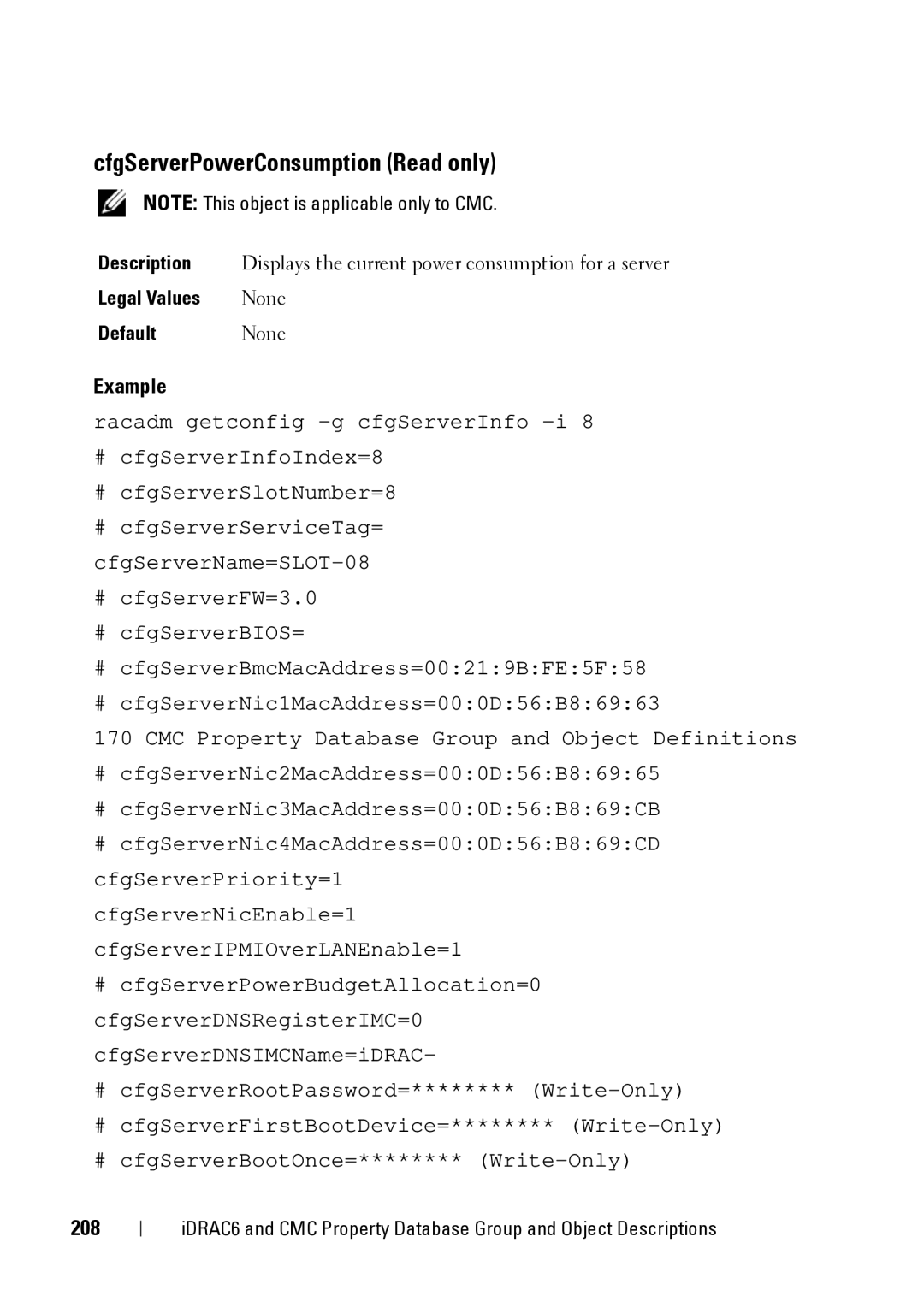 Dell IDRAC6 3.5, IDRAC6 1.95 CfgServerPowerConsumption Read only, 208, Displays the current power consumption for a server 