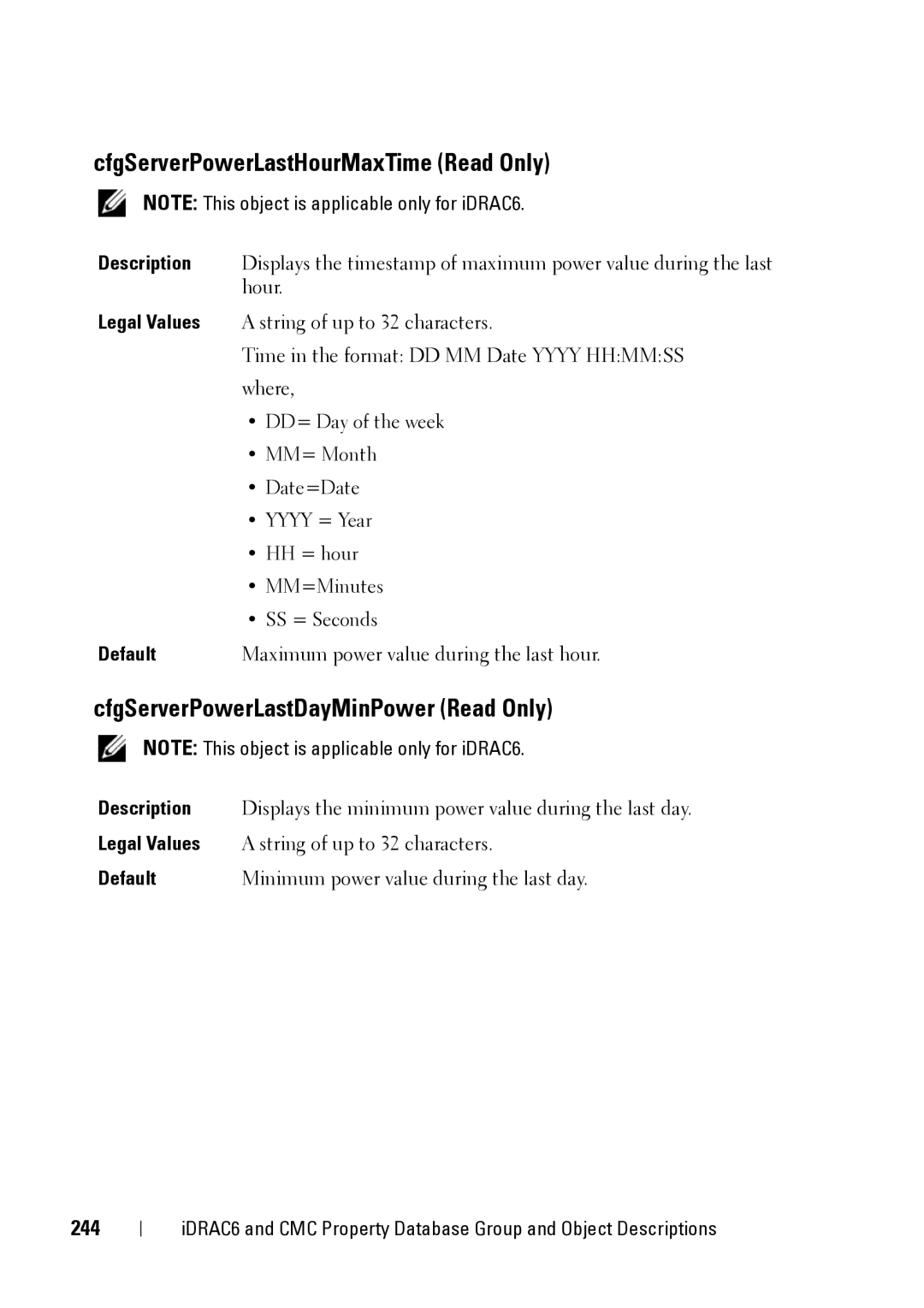 Dell IDRAC6 3.5, IDRAC6 1.95, CMC 3.2 CfgServerPowerLastHourMaxTime Read Only, CfgServerPowerLastDayMinPower Read Only, 244 