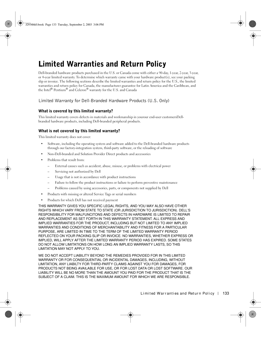 Dell J2936 manual Limited Warranties and Return Policy, What is covered by this limited warranty? 