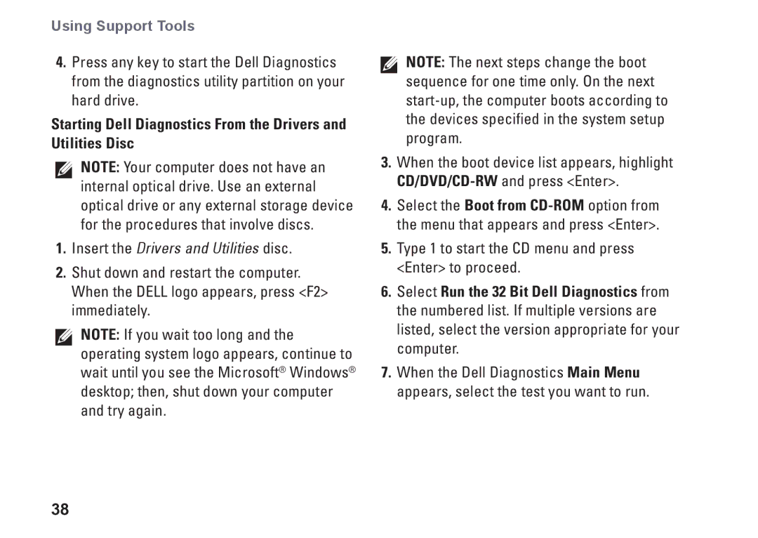 Dell K621P, 1011 setup guide Insert the Drivers and Utilities disc 