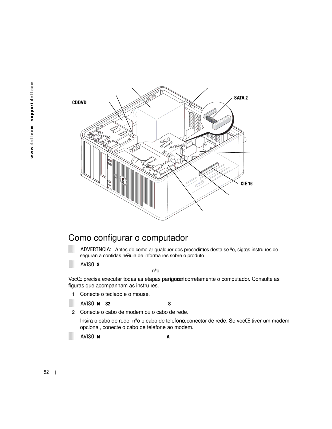 Dell K7821 manual Como configurar o computador, Sensor de violação do chassi Conectores Sata 