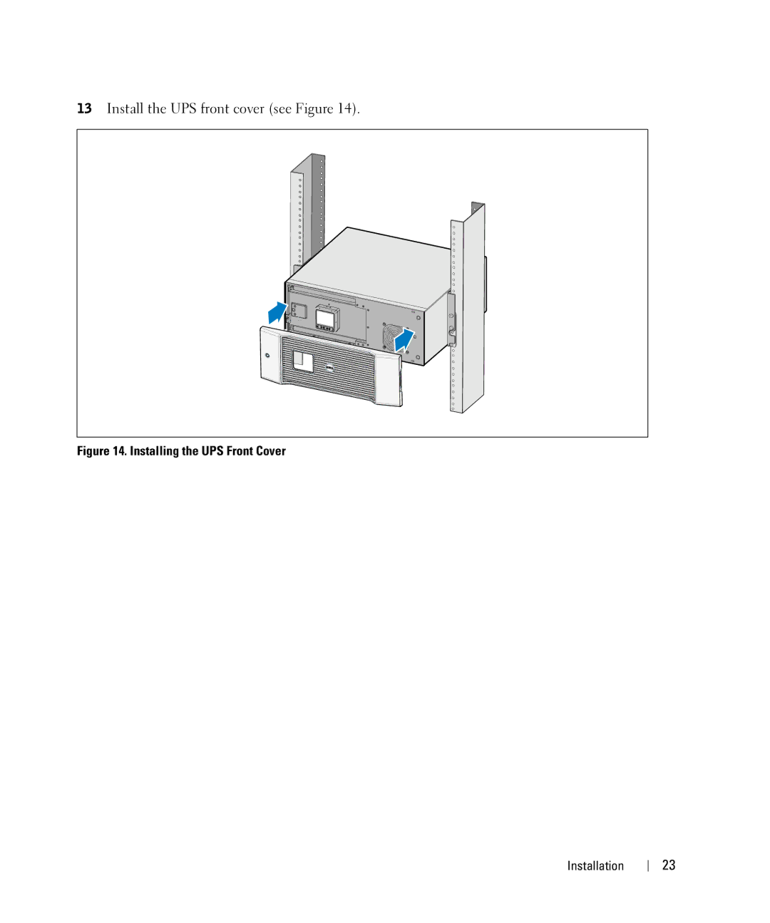 Dell H967N, K803N, J728N, H950N manual Install the UPS front cover see Figure 