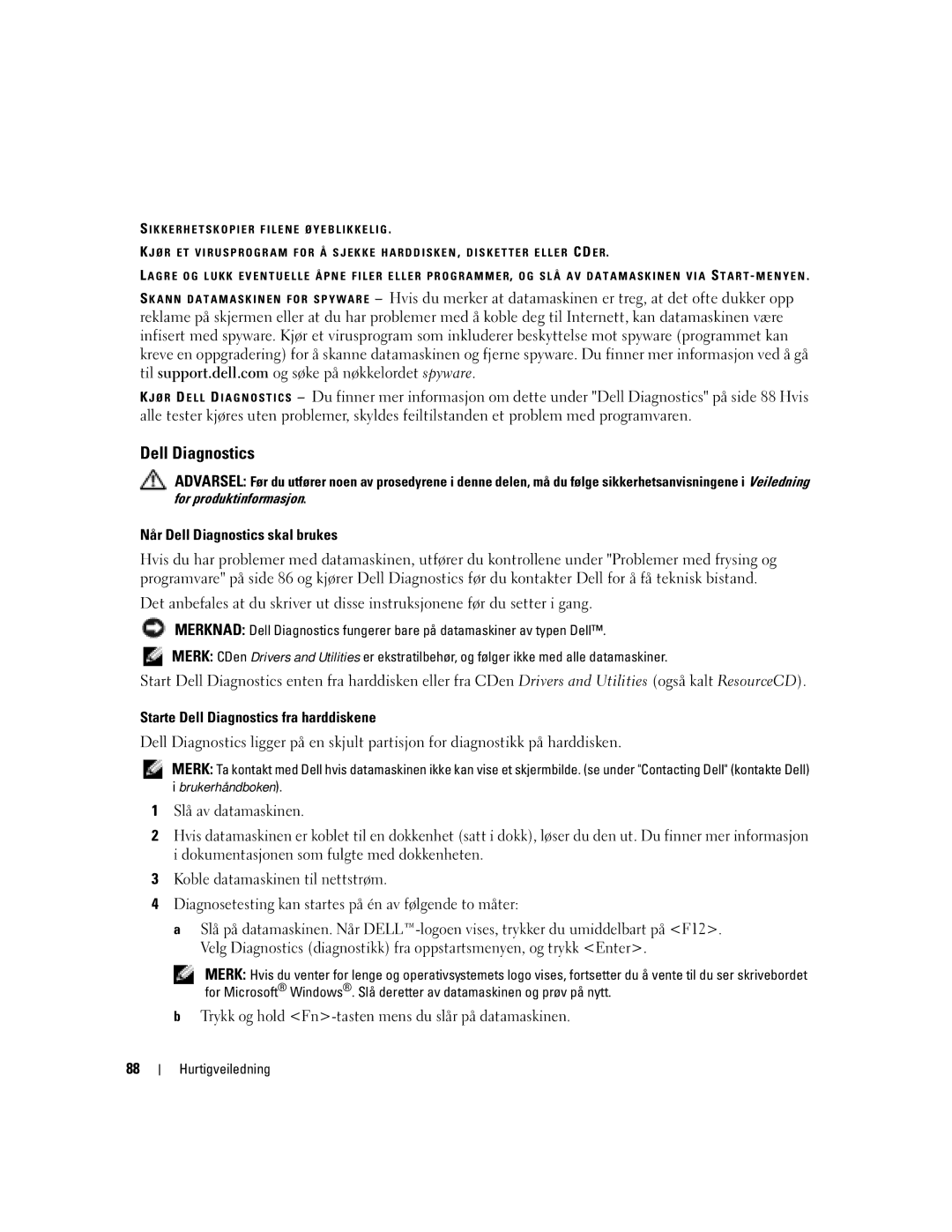 Dell KD727, PP21L manual Når Dell Diagnostics skal brukes, Starte Dell Diagnostics fra harddiskene 