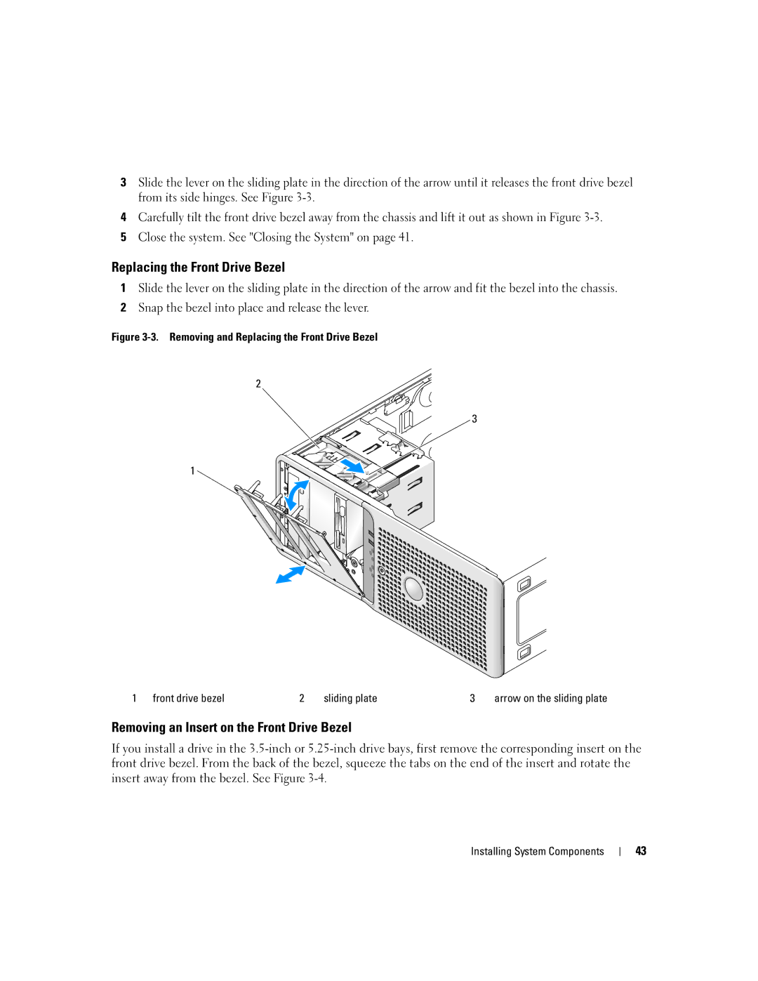 Dell KH934 owner manual Replacing the Front Drive Bezel, Removing an Insert on the Front Drive Bezel 