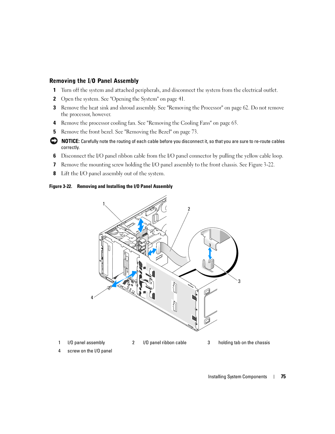 Dell KH934 owner manual Removing the I/O Panel Assembly, Screw on the I/O panel Installing System Components 