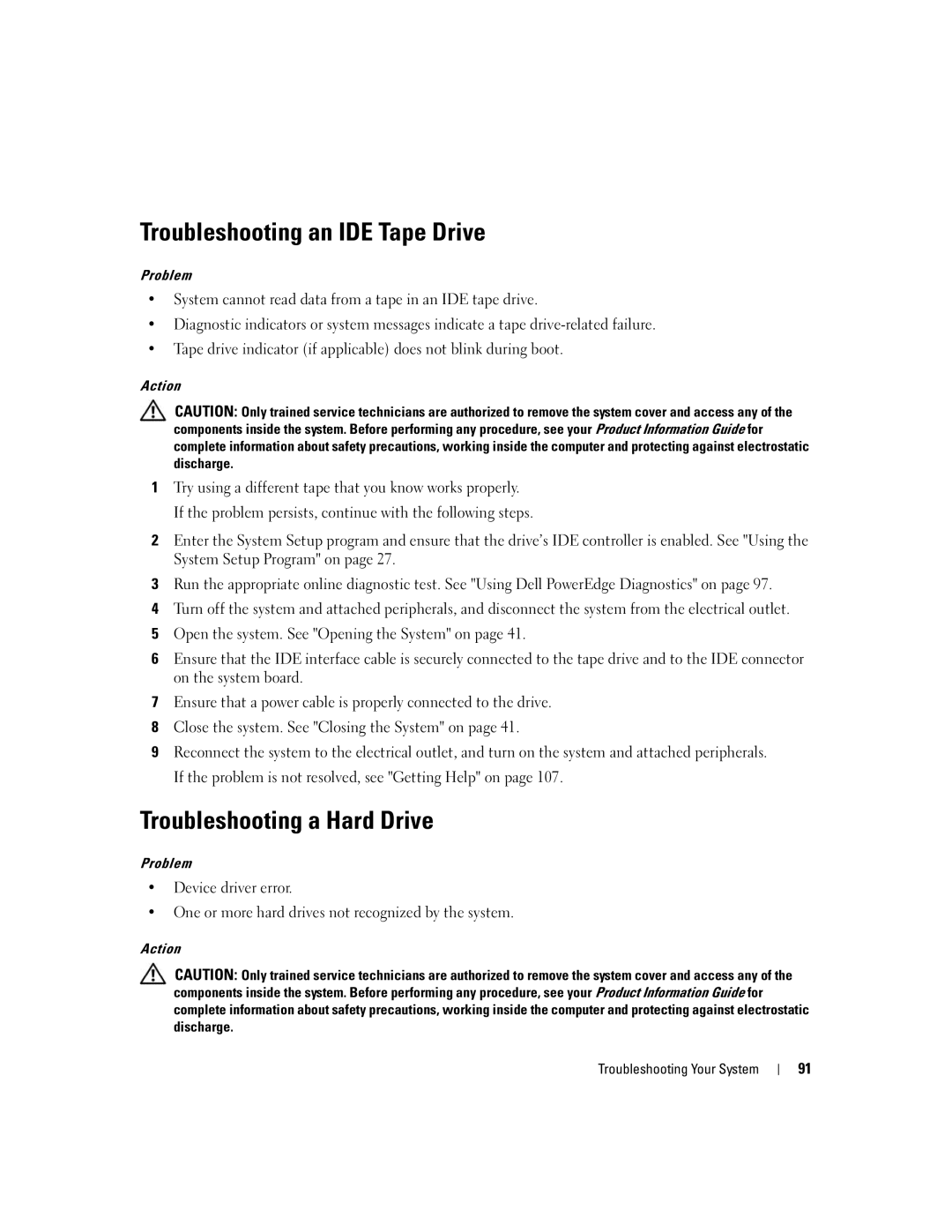 Dell KH934 owner manual Troubleshooting an IDE Tape Drive, Troubleshooting a Hard Drive, Action Troubleshooting Your System 