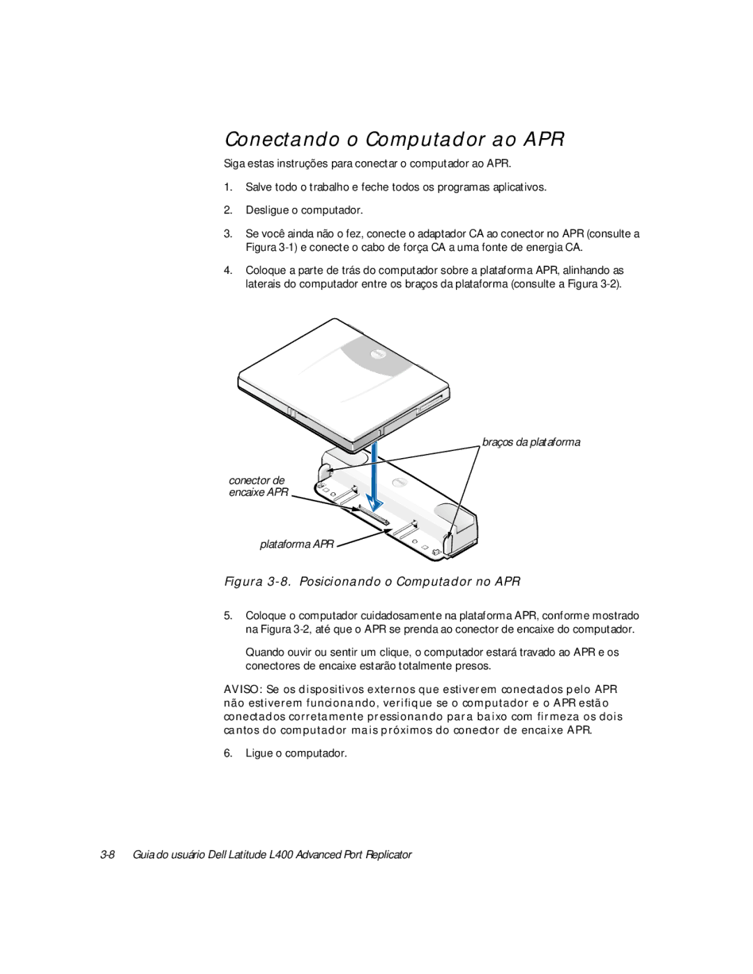 Dell L400 manual Conectando o Computador ao APR, Figura 3-8. Posicionando o Computador no APR 