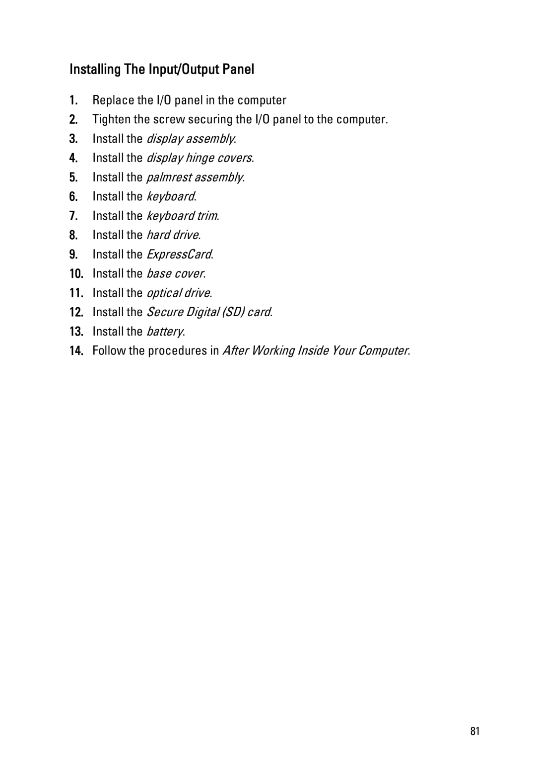 Dell Latitude E6320 owner manual Installing The Input/Output Panel 