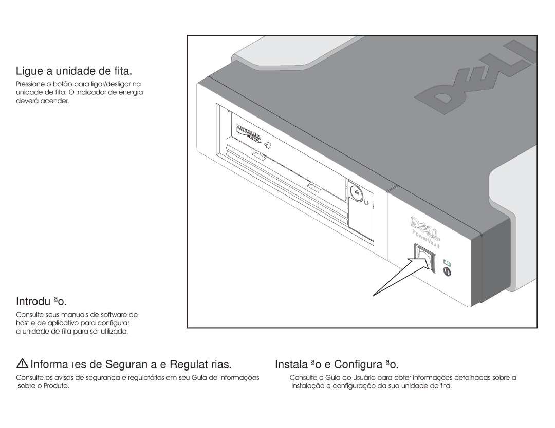 Dell LTO4-EH1 Ligue a unidade de fita, Introdução, Informações de Segurança e Regulatórias, Instalação e Configuração 