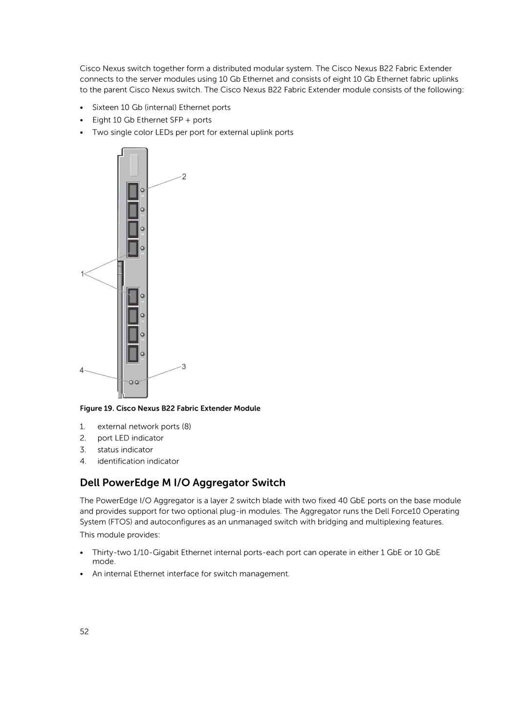 Dell M1000E owner manual Dell PowerEdge M I/O Aggregator Switch, Cisco Nexus B22 Fabric Extender Module 