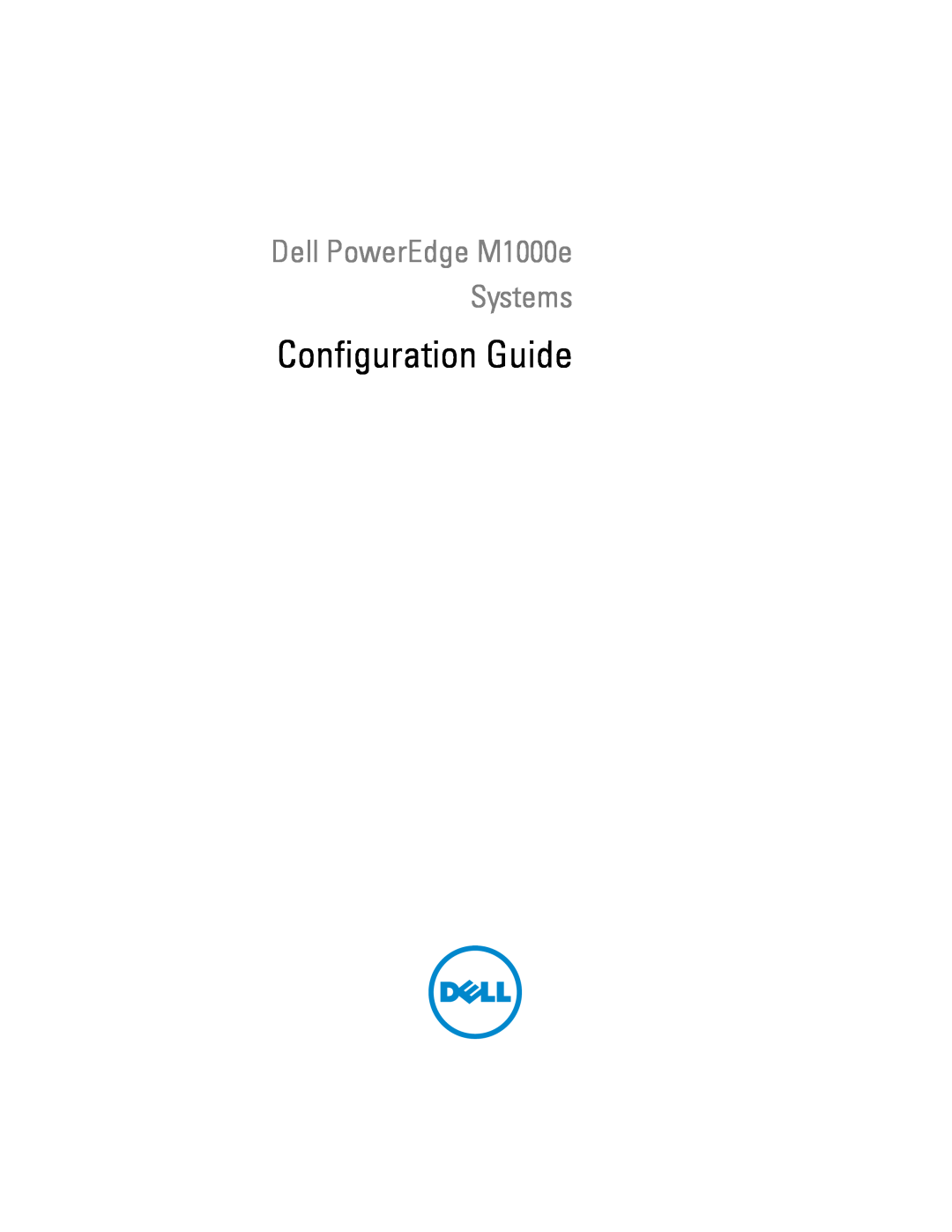 Dell M1000E manual Configuration Guide, Dell PowerEdge M1000e Systems 