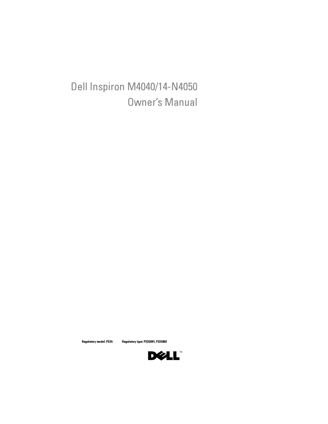 Dell M4040/14-N4050 owner manual Regulatory model P22G Regulatory type P22G001 P22G002 