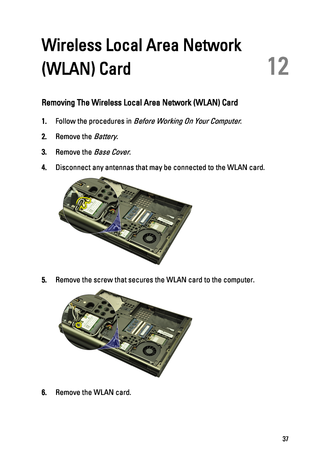 Dell M4600 owner manual Removing The Wireless Local Area Network WLAN Card, Remove the WLAN card 