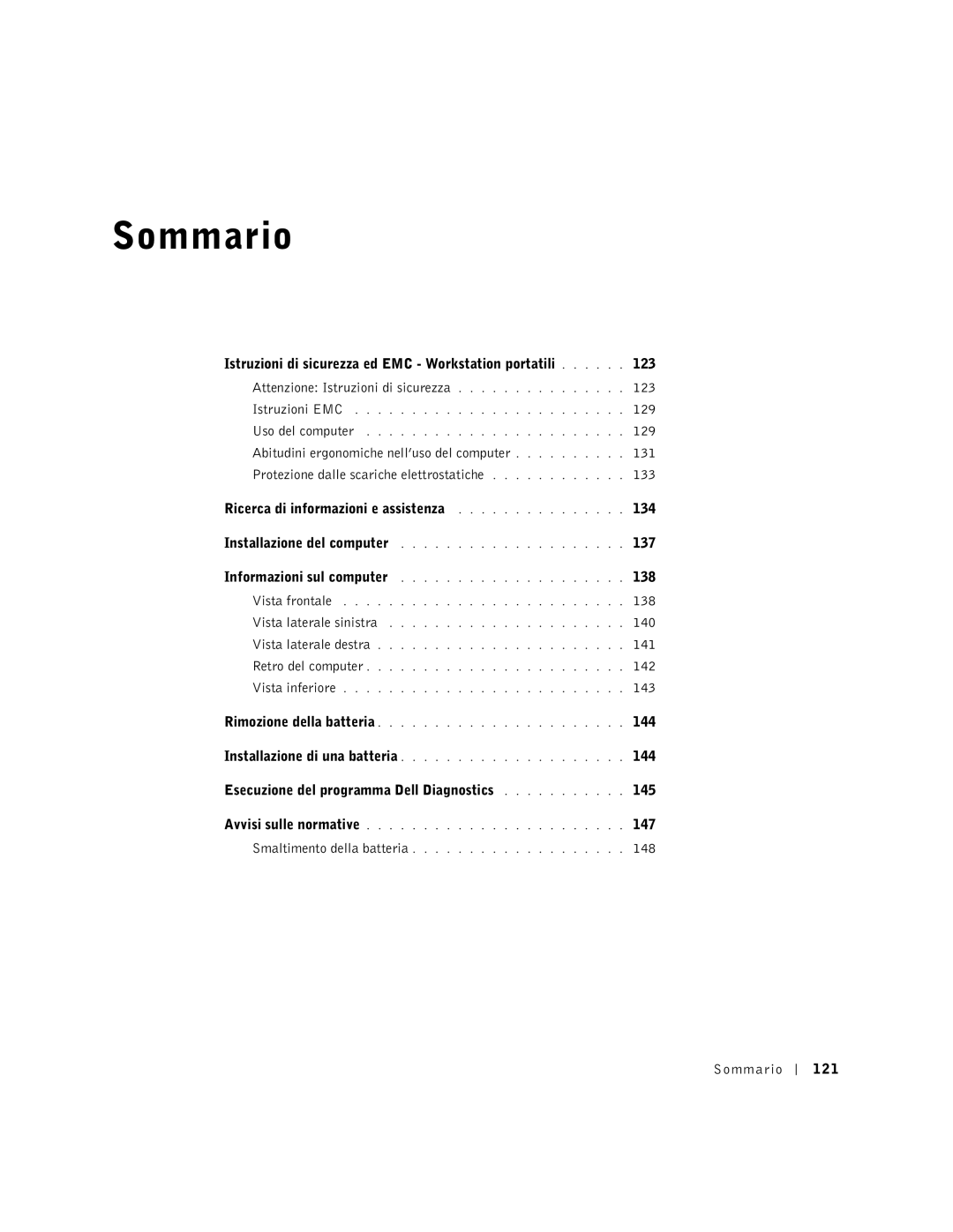 Dell M50 129, 137, 138, 140, 141, 142, 143, 144, Esecuzione del programma Dell Diagnostics 145, 147, 148, Sommario 121 