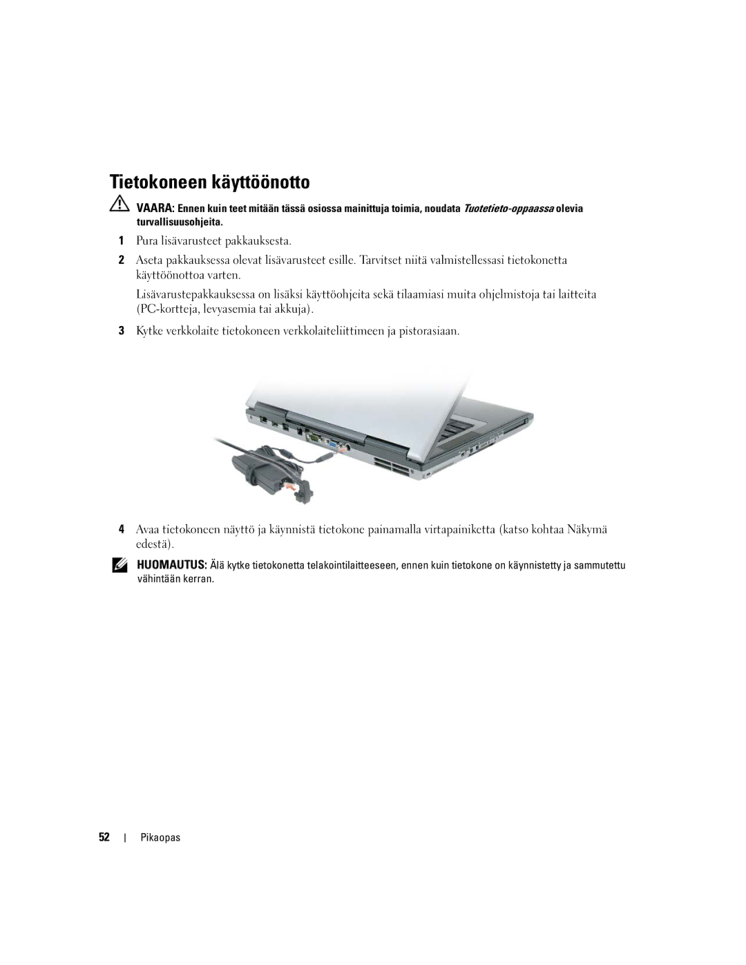 Dell M65, PD518 manual Tietokoneen käyttöönotto 