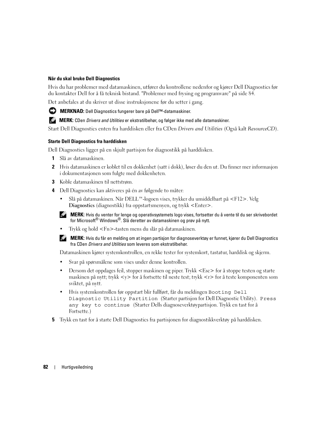 Dell M65, PD518 manual Når du skal bruke Dell Diagnostics, Starte Dell Diagnostics fra harddisken 