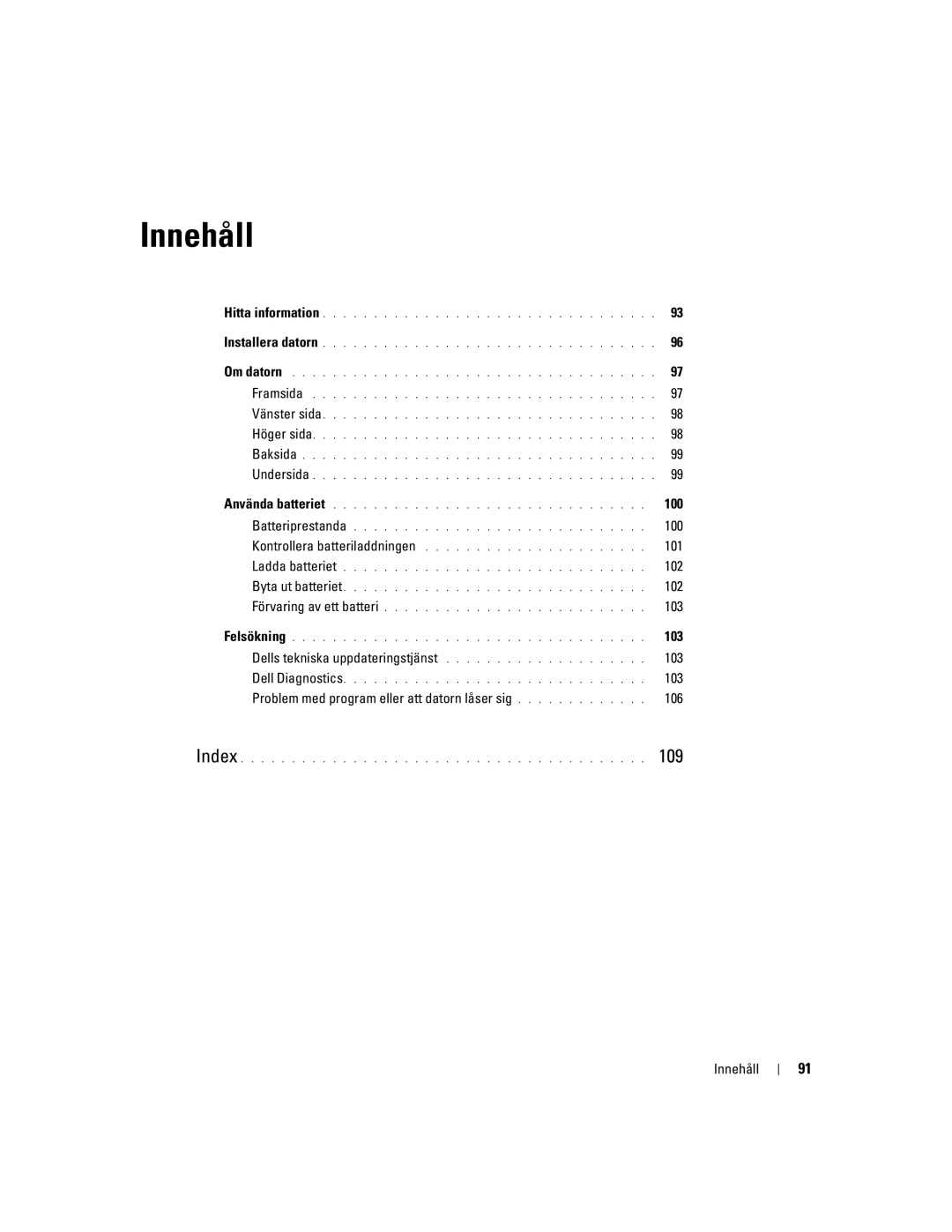 Dell PD518, M65 manual 100, 101, 102, 103, Problem med program eller att datorn låser sig 106, Innehåll 