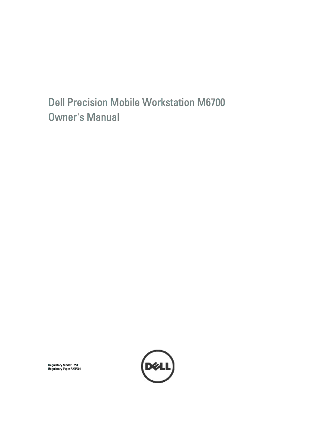 Dell M6700 owner manual Regulatory Model P22F Regulatory Type P22F001 