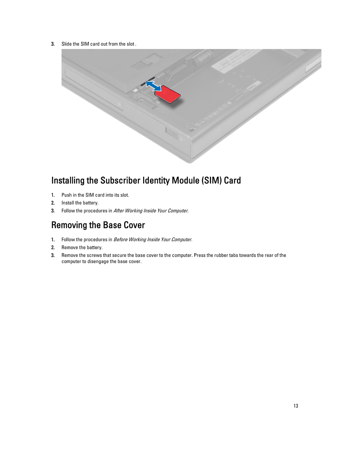 Dell M6700 owner manual Installing the Subscriber Identity Module SIM Card, Removing the Base Cover 