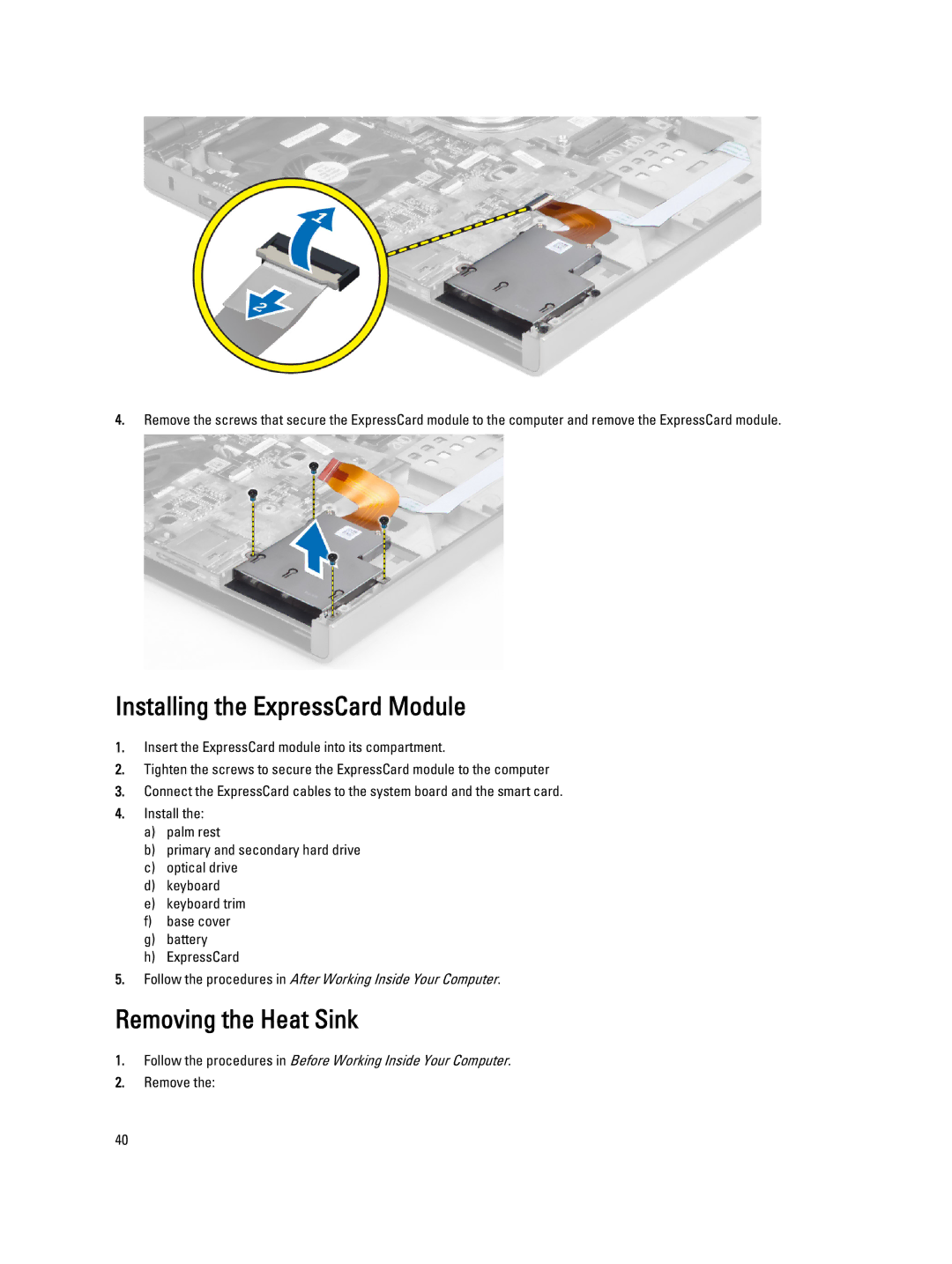 Dell M6700 owner manual Installing the ExpressCard Module, Removing the Heat Sink 