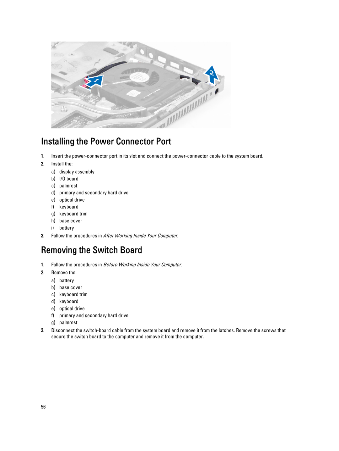 Dell M6700 owner manual Installing the Power Connector Port, Removing the Switch Board 