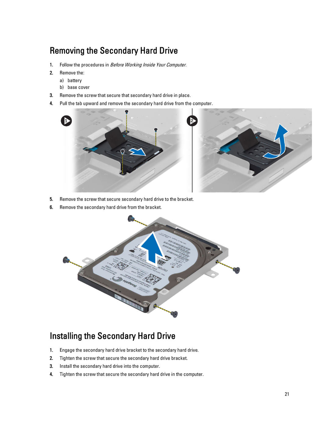 Dell M6800 owner manual Removing the Secondary Hard Drive, Installing the Secondary Hard Drive 