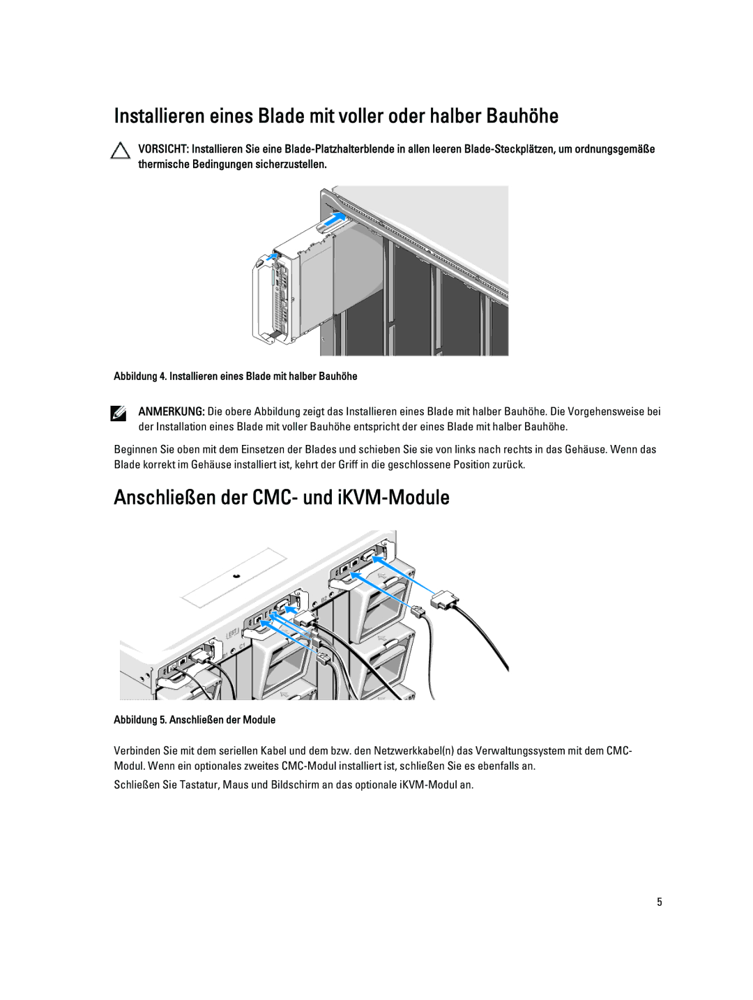 Dell M420, M710, M610x, M620 Installieren eines Blade mit voller oder halber Bauhöhe, Anschließen der CMC- und iKVM-Module 